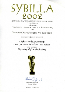 Sybilla 2002. II nagroda w Konkursie Ministerstwa Kultury na Wydarzenie Muzealne Roku w kategorii: działalność naukowa